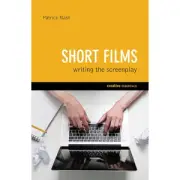Short Films: Writing the Screenplay