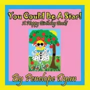 You Could Be A Star! A Happy Birthday Book! by Penelope Weigand (English) Paperb