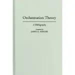 ORCHESTRATION THEORY: A BIBLIOGRAPHY