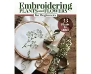 Embroidering Plants and Flowers for Beginners