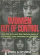 Women Out of Control: How the Girls Next Door Became Some of the World's Most Notorious Criminals