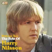Without You: The Best Of Harry Nilsson (Reissue)