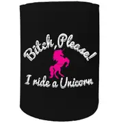 Alcohol Animal Stubby Holder - Bitch Please Unicorn - Funny Novelty Birthday Gift Joke Beer Can Bottle