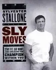 Sly Moves by Sylvester Stallone 9780060737870 Hardback