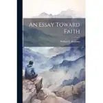 AN ESSAY TOWARD FAITH