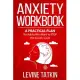 Anxiety Workbook: A Practical Plan for Adults (Men and Women) Who Want to STOP the Anxiety Cycle. Learn To Identify Irrational Behaviors