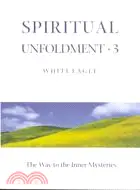 在飛比找三民網路書店優惠-Spiritual Unfoldment 3: The Wa