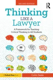 Thinking Like a Lawyer: A Framework for Teaching Critical Thinking to All