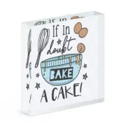 If In Doubt Bake A Cake Acrylic Photo Block Frame Funny Joke Baking