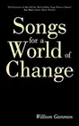 Songs for a World of Change, Paperback by Gammon, William, Brand New, Free P&...