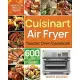 Air Fryer Toaster Oven Cookbook: 600 Easy and Delicious Cuisinart Air Fryer Toaster Oven Recipes for Fast and Healthy Meals