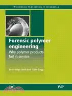 在飛比找三民網路書店優惠-Forensic Polymer Engineering: 