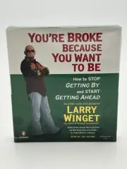 You're Broke Because You Want to Be Larry Winget Audiobook 3 CD New!