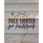 PACK LIGHTER GO FURTHER: FAMILY CAMPING PLANNER & VACATION JOURNAL ADVENTURE NOTEBOOK - RUSTIC BOHO PYROGRAPHY - GRAY BOARDS