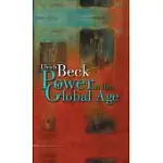 POWER IN THE GLOBAL AGE: A NEW GLOBAL POLITICAL ECONOMY