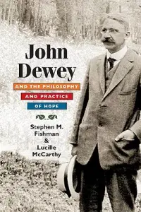 在飛比找博客來優惠-John Dewey and the Philosophy 