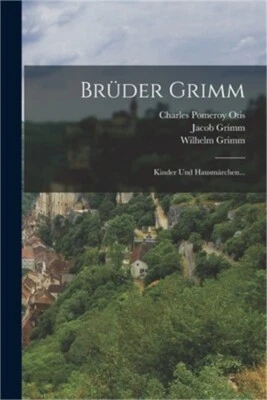 Br�der Grimm: Kinder Und Hausm�rchen... (Paperback or Softback)