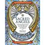 SACRED ANGELS: COLORING EXPERIENCES FOR THE MYSTICAL AND MAGICAL