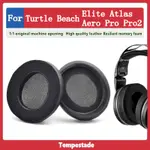 適用於 TURTLE BEACH ELITE ATLAS AERO PRO PRO2 耳罩 耳機套 耳機罩 替換海綿墊