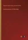 Reminiscences of Public Men by Benjamin Franklin Perry Paperback Book