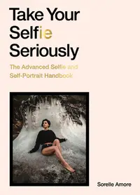 在飛比找誠品線上優惠-Take Your Selfie Seriously: Th