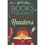 EXCELLENT BOOKS FOR EARLY AND EAGER READERS