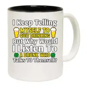 I Keep Telling Myself To Quit Irish St Patrick Mug Cup