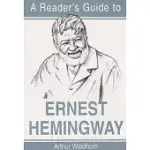 A READER’S GUIDE TO ERNEST HEMINGWAY