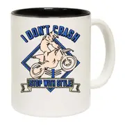 Dirt Bike I Dont Crash I Stop With Style Mug Cup