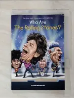 WHO ARE THE ROLLING STONES?_RAU, DANA MEAC【T5／少年童書_C8G】書寶二手書