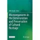 Microorganisms in the Deterioration and Preservation of Cultural Heritage