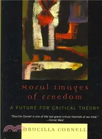 在飛比找三民網路書店優惠-Moral Images of Freedom ― A Fu