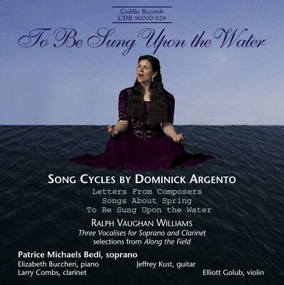 To Be Sung upon the Water Song Cycles by Dominick Argento
