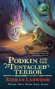 Podkin and the Tentacled Terror: The eighth in The World of Podkin One-Ear serie