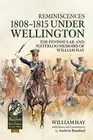 Reminiscences 1808-1815 Under Wellington: The Peninsular and Waterloo Memoirs of
