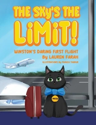 The Sky's the Limit! Winston's daring first flight by Lauren Farah Hardcover Boo