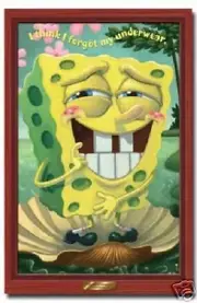 VIACOM SPONGEBOB SQUAREPANTS I THINK I FORGOT MY UNDERWEAR 22x34 POSTER