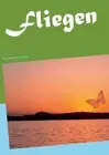 Fliegen: Eine andere Verwandlung by Thorsten Lux (German) Paperback Book