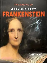 在飛比找三民網路書店優惠-The Making of Mary Shelley's F