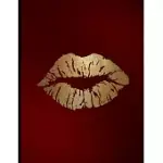 KISS MARK LIPS: GOLD LIPSTICK FRIENDLY KISSES LOVE AND ROMANCE LINED NOTEBOOK - 120 PAGES 8.5X11 COMPOSITION