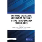 SOFTWARE ENGINEERING APPROACHES TO ENABLE DIGITAL TRANSFORMATION TECHNOLOGIES