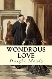Wondrous Love by Dwight Lyman Moody (English) Paperback Book
