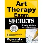 ART THERAPY EXAM SECRETS STUDY GUIDE: ART THERAPY TEST REVIEW FOR THE ART THERAPY EXAM
