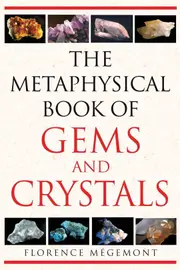 The Metaphysical Book of Gems and Crystals