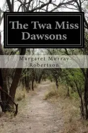 The Twa Miss Dawsons by Margaret Murray Robertson (English) Paperback Book