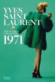 NEW BOOK Yves Saint Laurent: The Scandal Collection, 1971 by Olivier Saillard (2