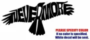 THE RAVEN NEVERMORE Funny Vinyl Decal Sticker Car Window Bumper Wall Laptop 12"