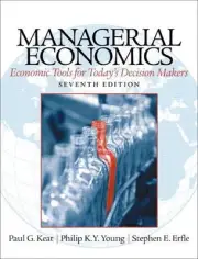 Managerial Economics: Economic Tools for Today's Decision Makers by Paul Keat (E