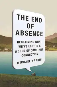 在飛比找誠品線上優惠-The End of Absence: Reclaiming