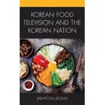 KOREAN FOOD TELEVISION AND THE KOREAN NATION